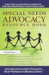Special Needs Advocacy Resource Book: What You Can Do Now to Advocate for Your Exceptional Child's Education