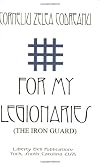 For My Legionaries (The Iron Guard)