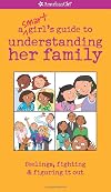 A Smart Girl's Guide to Understanding Her Family (American Girl)