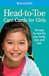 Head to Toe Care Cards for Girls: 50 Ways to Care for Your Body, Skin, and Hair (American Girl)