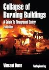 Collapse of Burning Buildings: A Guide to Fireground Safety (Firefighter Survival Training Series)