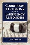 Courtroom Testimony for Emergency Responders