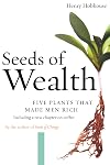 Seeds of Wealth: Four Plants That Made Men Rich