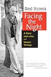 Facing the Night: A Diary (1999-2005) and Musical Writings