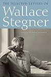 The Selected Letters of Wallace Stegner