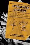 Apocalypse Jukebox: The End of the World in American Popular Music