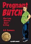 Pregnant Butch: Nine Long Months Spent in Drag