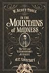 In the Mountains of Madness: The Life and Extraordinary Afterlife of H.P. Lovecraft