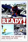 Ready! 2nd Edition The Training of the Search and Rescue Dog (Kennel Club Pro)
