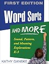 Word Sorts and More: Sound, Pattern, and Meaning Explorations K-3 (Solving Problems in the Teaching of Literacy)
