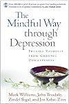 The Mindful Way Through Depression: Freeing Yourself from Chronic Unhappiness (Book & CD)