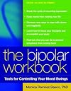 The Bipolar Workbook: Tools for Controlling Your Mood Swings