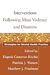 Interventions Following Mass Violence and Disasters: Strategies for Mental Health Practice