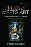 Method Meets Art: Arts-Based Research Practice