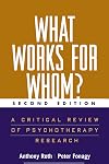 What Works for Whom?, Second Edition: A Critical Review of Psychotherapy Research