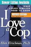 I Love a Cop: What Police Families Need to Know