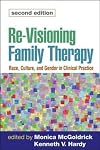 Re-Visioning Family Therapy: Race, Culture, and Gender in Clinical Practice