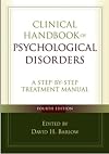 Clinical Handbook of Psychological Disorders: A Step-by-Step Treatment Manual