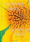 Growing Older, Growing Wiser