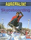Skateboarding (Adrenalin!)