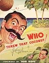 Who threw that coconut!