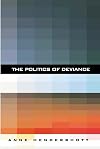 The Politics of Deviance