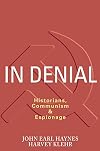 In Denial: Historians, Communism, and Espionage