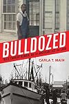 Bulldozed:'Kelo,' Eminent Domain and the American Lust for Land