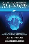 The Great Global Warming Blunder: How Mother Nature Fooled the World's Top Climate Scientists
