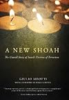 A New Shoah: The Untold Story of Israel's Victims of Terrorism