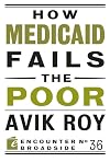 How Medicaid Fails the Poor