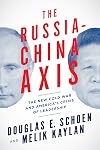 The Russia-China axis : the new cold war and America's crisis of leadership
