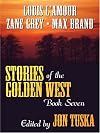 Stories of the Golden West: A Western Trio (Five Star First Edition Western) (Bk. 7)