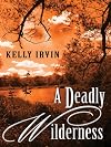 A Deadly Wilderness