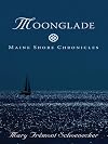 Moonglade (Maine Shore Chronicles)