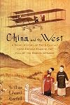 China and the West: A Short History of Their Contact from Ancient Times to the Fall of the Manchu Dynasty