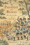 A Paradise of Blood: The Creek War of 1813–14