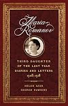 Maria Romanov: Third Daughter of the Last Tsar, Diaries and Letters, 1908–1918