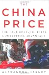 The China Price: The True Cost of Chinese Competitive Advantage