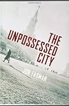 The Unpossessed City: A Novel