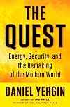 The Quest: Energy, Security, and the Remaking of the Modern World