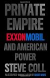 Private Empire : Exxonmobil and American Power