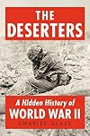 The Deserters: A Hidden History of World War II