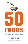 50 Foods: The Essentials of Good Taste