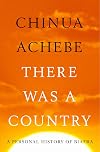There Was A Country: A Personal History of Biafra