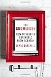 The Knowledge: How to Rebuild Our World from Scratch