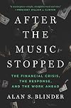 After the Music Stopped: The Financial Crisis, the Response, and the Work Ahead