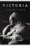 Victoria: A Life