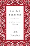The Red Bandanna: A life, A Choice, A Legacy