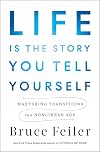 Life Is in the Transitions: Mastering Change at Any Age